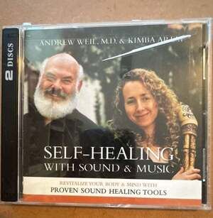 Self-Healing with Sound & Music 2-CD Set by Andrew Weil, M.D. & Kimba Arem